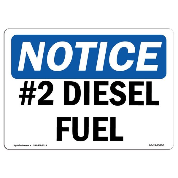 Signmission Safety Sign, OSHA Notice, 7" Height, 10" Width, NOTICE #2 Diesel Fuel Sign, Landscape OS-NS-D-710-L-15196